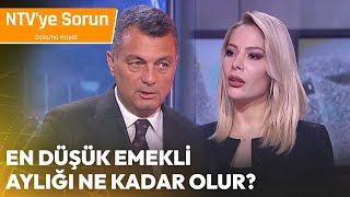 En Düşük Emekli Aylığı Ne Kadar Olur  NTV ye Sorun Çalışma Hayatı [upl. by Chavaree537]