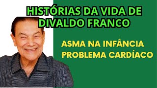 HISTÓRIAS DA VIDA DE DIVALDO FRANCO  ASMA NA INFÂNCIA E PROBLEMA CARDÍACO [upl. by Aiuqat938]