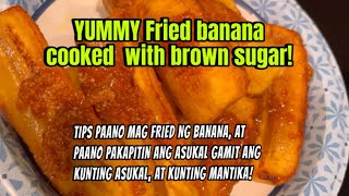 TIPS to Delicious and Affordable Fried Bananas or Banana cue with Brown Sugar on a Budget dessert [upl. by Annoda]