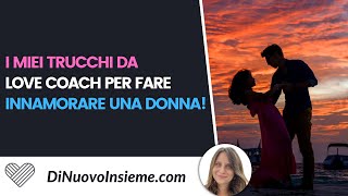 Come fare innamorare una donna 3 consigli che devi assolutamente conoscere [upl. by Nesyla167]