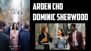 Arden Cho amp Dominic Sherwood Interview  Partner Track Netflix [upl. by Noirrad]