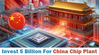 China invests 5 billion to build advanced chip manufacturing plants to promote chip independence [upl. by Thetos217]