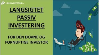 Passiv langsigtet investering for et quotsikkertquot afkast [upl. by Patten]