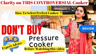 Dont BUY THIS COOKER 😨  How to Select BEST PRESSURE COOKER for INDIAN kitchen The Ultimate Guide [upl. by Otreblide]