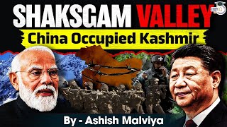 Forget PoK We Need China Occupied Kashmir  Shaksgam Valley  CPEC  LAC  LOC  Geopolitics [upl. by Gievlos]