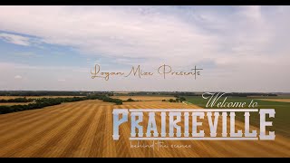 Logan Mize  Welcome to Prairieville Behind the Scenes [upl. by Adnotal]