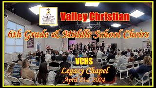 6th GRADE amp MIDDLE SCHOOL CHOIRS 2024 ♬♪♫ Valley Christian Elementary amp Middle Schools [upl. by Elocen659]