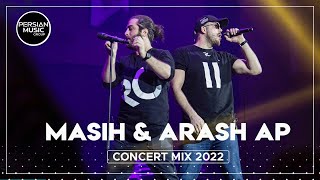 Masih amp Arash Ap  Concert Mix 2022  مسیح و آرش ای پی  میکس بهترین آهنگ ها [upl. by Acimat]