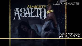 ASALTO LETRA ALMIGHTY [upl. by Devlin130]