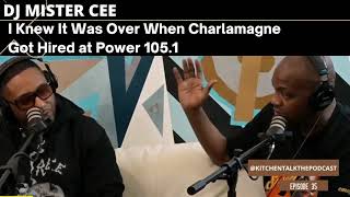 DJ MISTER CEE  TALKS ABOUT HOW HE KNEW CHARLAMAGNE WAS GOING TO EXPOSE HIM SNIPPET KITCHEN TALK [upl. by Tremain]