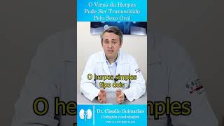 Herpes Pode Ser Transmitida Pelo Sexo Oral  Dr Claudio Guimarães [upl. by Neelehtak]