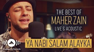 Maher Zain  Ya Nabi Salam Alayka ماهر زين يا نبي سلام عليك  The Best of Maher Zain Live amp Acoustic [upl. by Neeruam397]