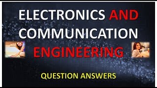 ELECTRONICS AND COMMUNICATION ENGINEERING QUESTION ANSWERS 1 [upl. by Alfonso]