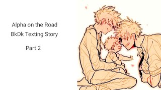 Alpha on the Road  BkDk Texting Story Part 2 MHA Texting Story [upl. by Nitsir]