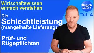 Schlechtleistung Mangelhafte Lieferung  Teil 4 Die Prüf und Rügepflichten [upl. by Nnyleak]