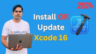 How to Update or Install Xcode 16 on macOS Sequoia [upl. by Girvin377]