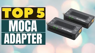 Top 5 MOCA Adapters for Seamless Home Networking 2023 [upl. by Rombert]