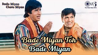 Bade Miyan Chote Miyan Title Track Song  Amitabh Bachchan  Govinda  Udit Narayan  Sudesh Bhosle [upl. by Urbani302]