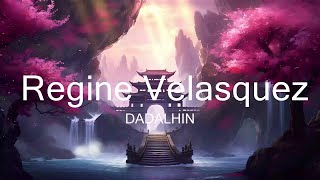 DADALHIN  Regine Velasquez KARAOKE VERSION with lyrics Lyrics Video [upl. by Akiwak102]