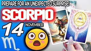 Scorpio ♏️😲PREPARE FOR AN UNEXPECTED SURPRISE❗🎁 horoscope for today NOVEMBER 14 2024 ♏️ scorpio [upl. by Lorilee]