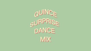 QUINCE SURPRISE DANCE MIX [upl. by Meda571]