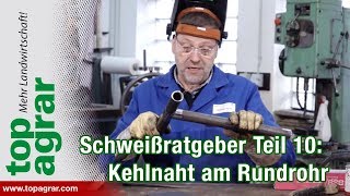 Tutorial Videoratgeber  Schweißen mit Christoph  Teil 10 Kehlnaht am Rundrohr TStoß [upl. by Shelley67]