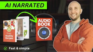 How To Create an Audiobook With AI Make AI Narrated Audiobooks Fast amp Easy [upl. by Karli]