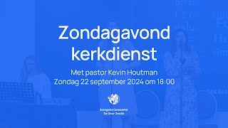 Kerkdienst met pastor Kevin Houtman  Zondagavond 22 september  De Deur Zwolle [upl. by Daffodil]