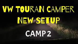 VW TOURAN CAMP 2 NEW SETUP [upl. by Alyakam]