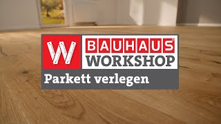 Parkett verlegen und verkleben Anleitung  BAUHAUS Workshop [upl. by Marketa]