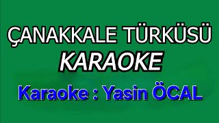 Çanakkale Türküsü KARAOKE  Sözleri [upl. by Tibbetts588]