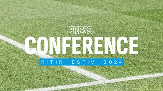 LIVE  La conferenza stampa di presentazione dei ritiri estivi 2024 [upl. by Kcirederf]