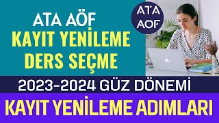 Ata Aöf Güz Dönemi Kayıt Yenileme Ders Seçme Ücret Yatırma Nasıl Yapılır Kayıt Yenileme Başladı [upl. by Aelanej]