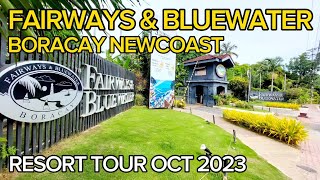 FAIRWAYS amp BLUEWATER BORACAY NEWCOAST  RESORT TOUR  OCT 2023 [upl. by Otreblaug]