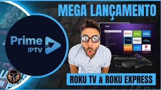 PRIME IPTV🚀 novo aplicativo Roku e LG [upl. by Knox]