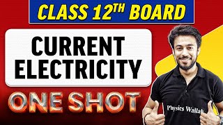 CURRENT ELECTRICITY  Complete Chapter in 1 Shot  Class 12th BoardNCERT [upl. by Eneleh]