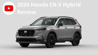 2024 Honda CRV Hybrid  Review [upl. by Marcile577]