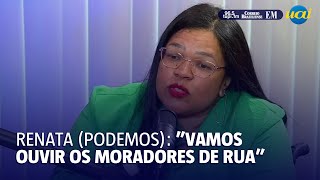 Renata Rosa Podemos fala sobre como lidar com moradores de rua [upl. by Guthry]