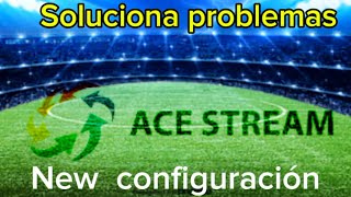 New Ace stream configuración y Fútbol en vivo acestream 2025 acestream player [upl. by Ynnoj]