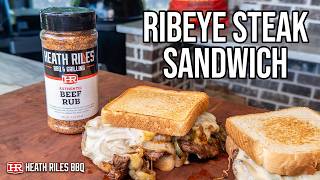 How to Make a Ribeye Steak Sandwich on Texas Toast  Heath Riles BBQ [upl. by Nedry]