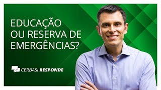 Investir em educação ou criar reserva de emergências  CerbasiResponde [upl. by Inig]