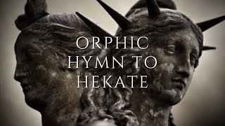 Orphic Hymn to Hecate read in Ancient Greek with English translation for meditationprayer [upl. by Clement]