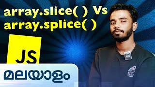 slice Vs splice in JS  Javascript in Malayalam [upl. by Jepum]