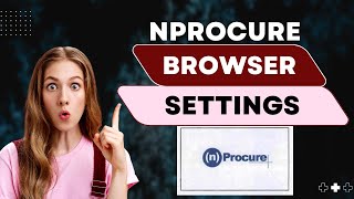 nprocure browser settings  nprocure online Registration [upl. by Kcerred]