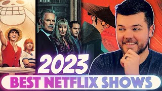 Top 10 BEST 2023 Netflix Shows Ranked [upl. by Landau]