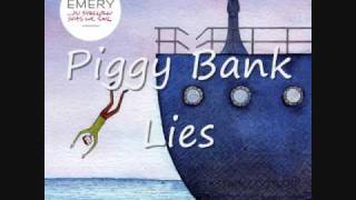 Piggy Bank Lies  Emery  Lyrics [upl. by Irra]