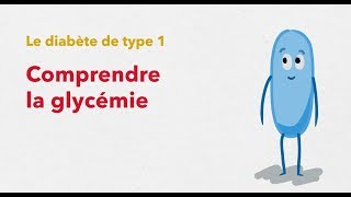 Le diabète de type 1  Comprendre la glycémie [upl. by Niletak]