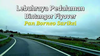 Pan Borneo Simpang Bintangor to Bintangor Town via Jalan Bintangor 🚙🙏Sarawak adventure✌️ [upl. by Aicile716]