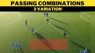 Passing Combinations  3 Variation  FootballSoccer  U13 [upl. by Sloatman658]