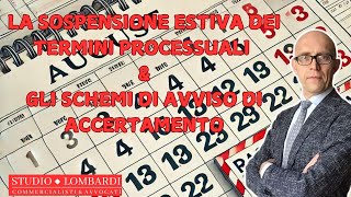 Schemi di avvisi di accertamento  la sospensione estiva dei termini si applica [upl. by Laumas184]